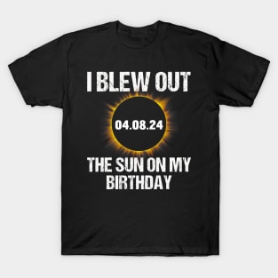 Birthday Solar Eclipse I Blew Out The Sun On My Birthday T-Shirt